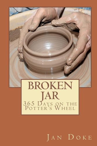 Broken Jar 365 Days on the Potters Wheel