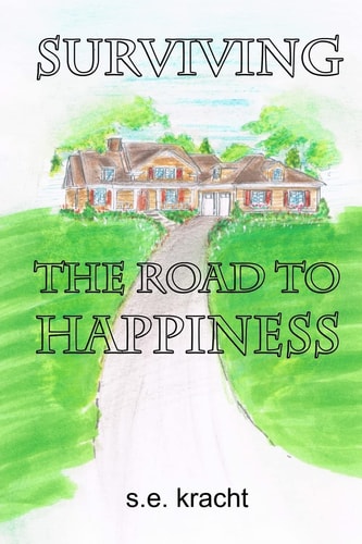 Surviving the Road to Happiness