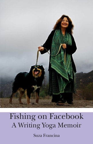 Fishing on Facebook A Writing Yoga Memoir