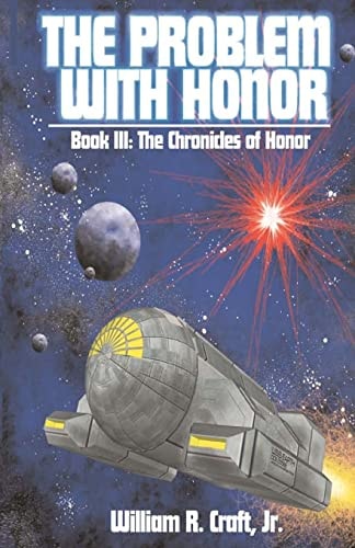 The Problem With Honor Book III, The Chronicles of Honor