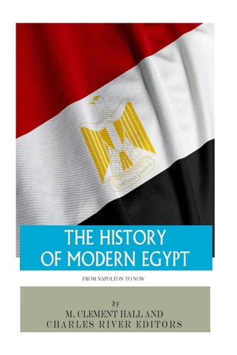 The History of Modern Egypt From Napoleon to Now