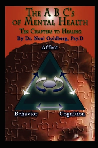The ABC's Of Mental Health Ten Chapters To Healing