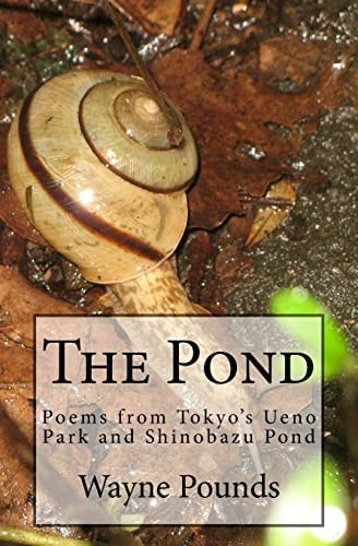 The Pond Poems from Ueno Park and Shinobazu Pond