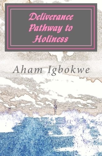 Deliverance Pathway to Holiness
