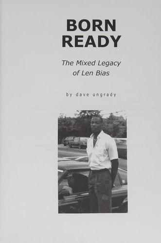 Born Ready The Mixed Legacy of Len Bias