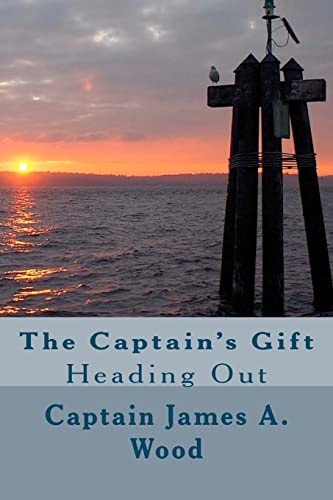 The Captain's Gift "Heading Out"