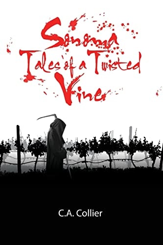 Sonoma Tales of a Twisted Vine