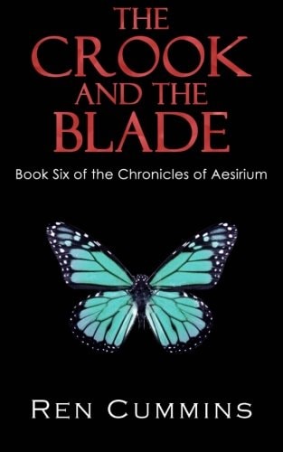 The Crook and the Blade Chronicles of Aesirium