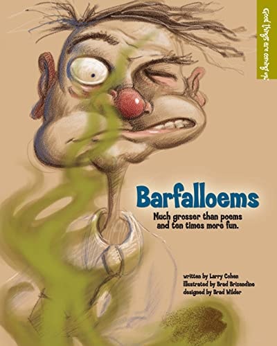 Barfalloems Much Grosser Than Poems and Ten Times More Fun.