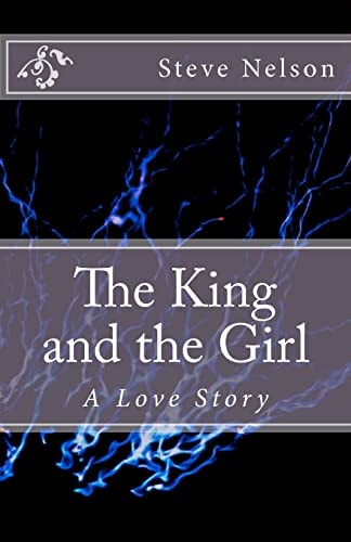 The King and the Girl A Love Story