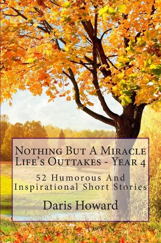 Nothing But a Miracle Life's Outtakes - Year 4