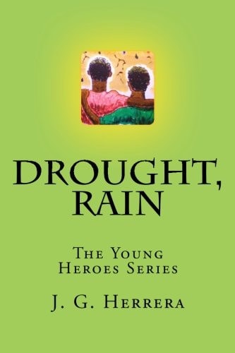 Drought, Rain The Young Heroes Series