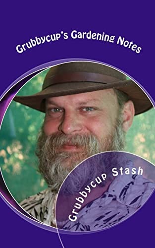 Grubbycup's Gardening Notes