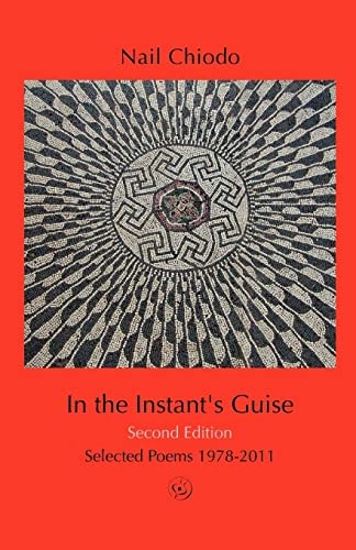 In the Instant's Guise - Second Edition Selected Poems 1978-2011