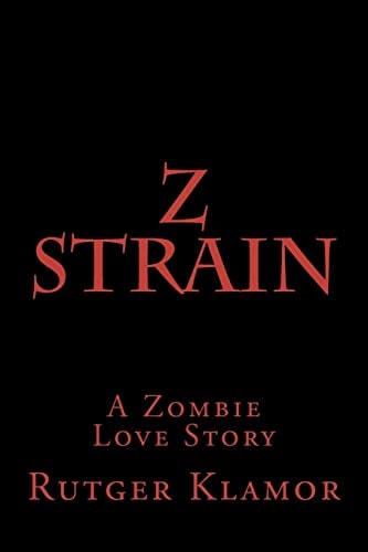 Z Strain A Zombie Love Story