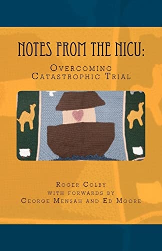 Notes from the NICU Overcoming Catastrophic Trial