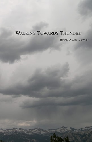 Walking Towards Thunder