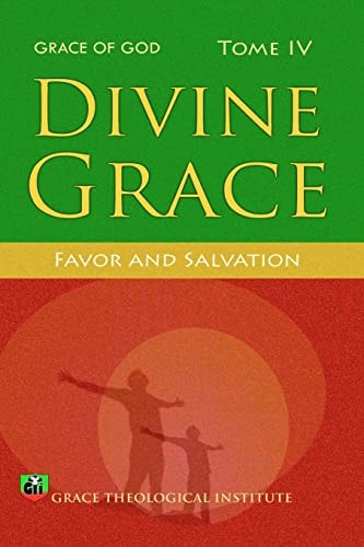 Divine Grace Favor and Salvation
