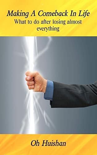Making a Comeback in Life What to Do After Losing Almost Everything