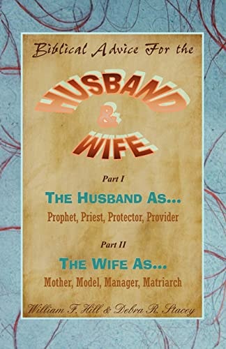 Biblical Advice for the Husband and Wife
