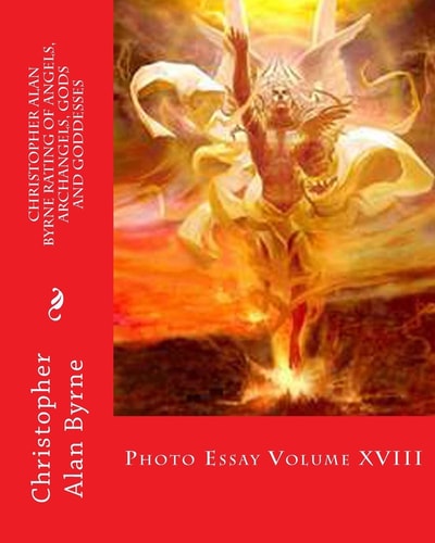 Christopher Alan Byrne Rating of Angels, Archangels, Gods and Goddesses Photo Essay