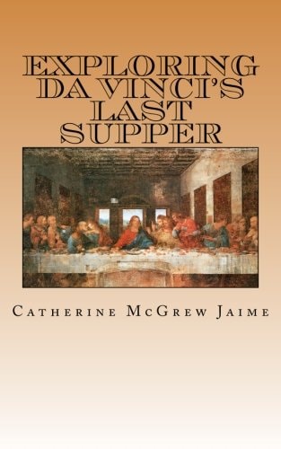 Exploring Da Vinci's Last Supper