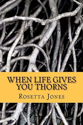 When Life Gives You Thorns A Time to Rebuild