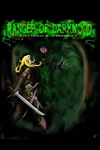 Ranger of Darkwood An Elven Tale
