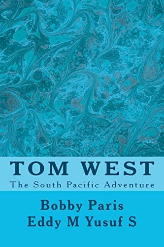 Tom West Adventure in the South Pacific