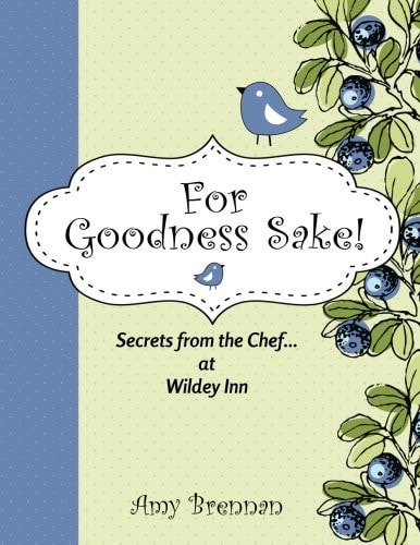 For Goodness Sake Secrets from the Chef... at Wildey Inn