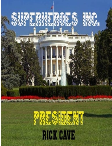 Superheroes Inc. President