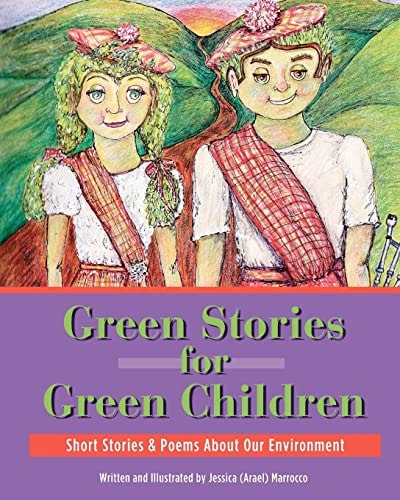 Green Stories For Green Children A Collection of Short Stories and Poems about Our Environment
