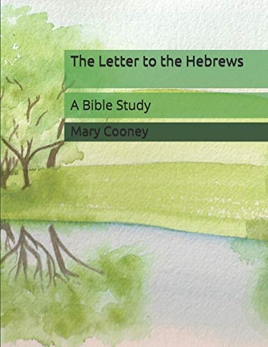 The Letter to the Hebrews A Bible Study