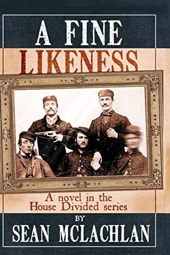 A Fine Likeness A Novel in the House Divided Series
