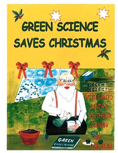 Green Science Saves Christmas With Santo, Santa's Southern Cousin