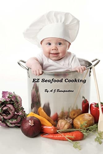 EZ Seafood Cooking American And Mediterranean Seafood Recipes