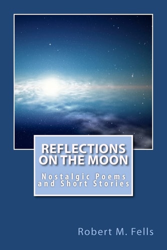 Reflections on the Moon Nostalgic Poems and Short Stories