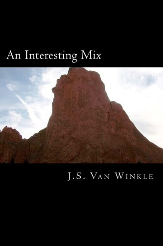 An Interesting Mix A Most Random Collection of Writings
