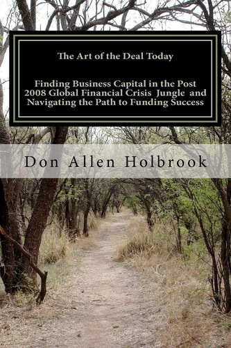 The Art of the Deal Today:Business Considerations Post Global Financial Crisis America's Foremost Site Location Consultant and Economic Development Economist