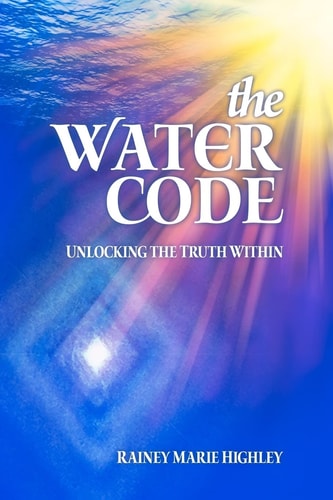 The Water Code Unlocking the Truth Within
