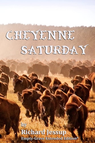 Cheyenne Saturday Empty-Grave Extended Edition