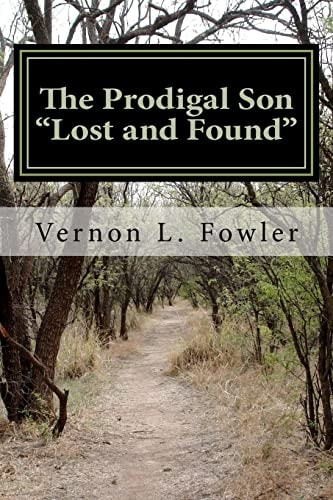 The Prodigal Son "Lost and Found" The Holy Ghost Handbook Series