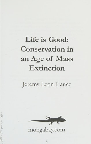 Life is Good Conservation in an Age of Mass Extinction