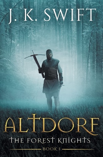 Altdorf A Novel of the Forest Knights