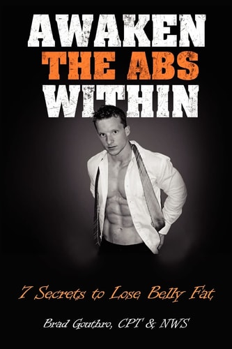 Awaken The Abs Within 7 Secrets To Lose Belly Fat