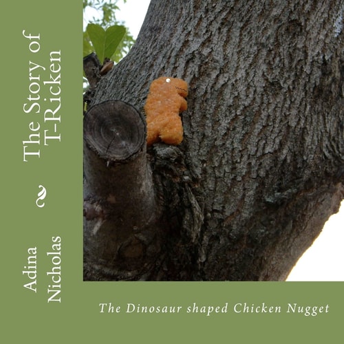 The Story of T-Ricken The Dinosaur Shaped Chicken Nugget