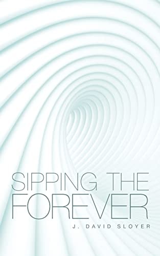 Sipping the Forever