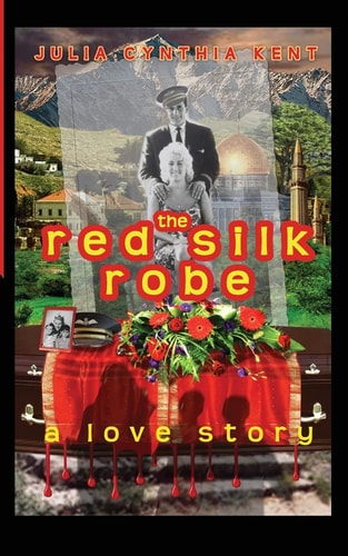 The Red Silk Robe A Love Story