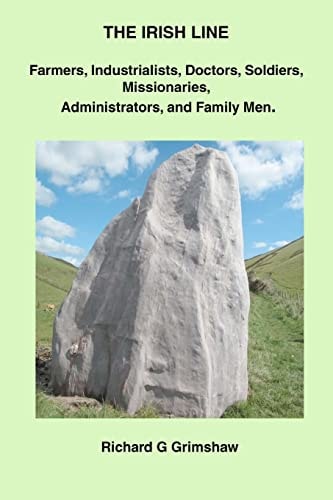 The Irish Line Farmers, Industrialists, Doctors, Soldiers, Missionaries, Administrators and Family Men.