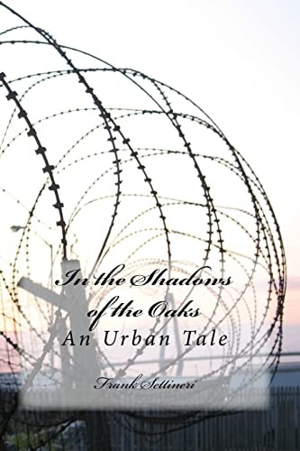 In the Shadows of the Oaks An Urban Tale